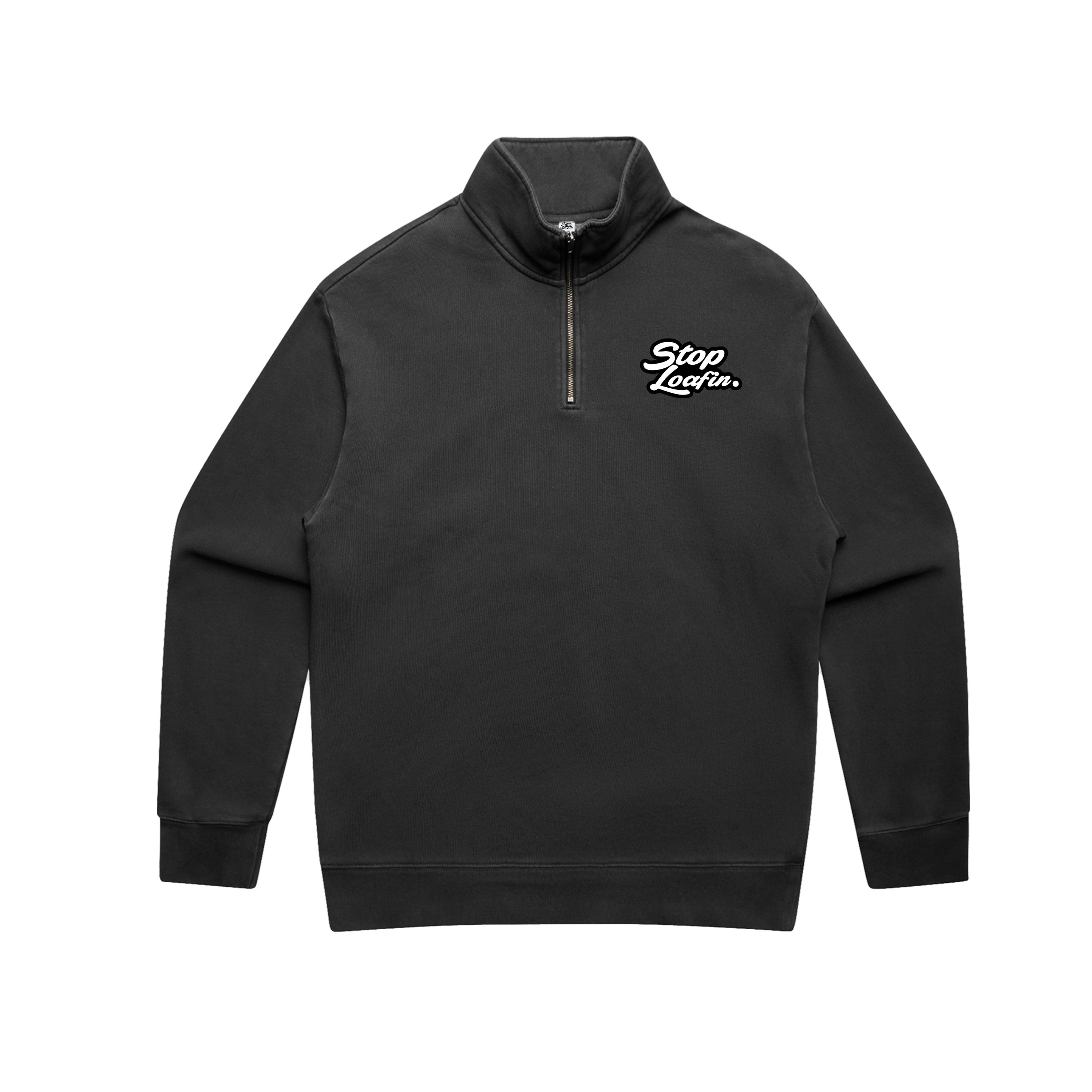 Quarter Zip-Stop Loafin Edition